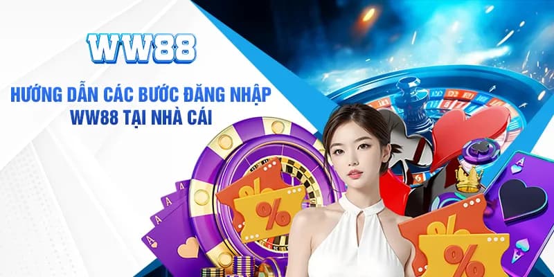 chi-tiet-cac-buoc-dang-nhap-ww88