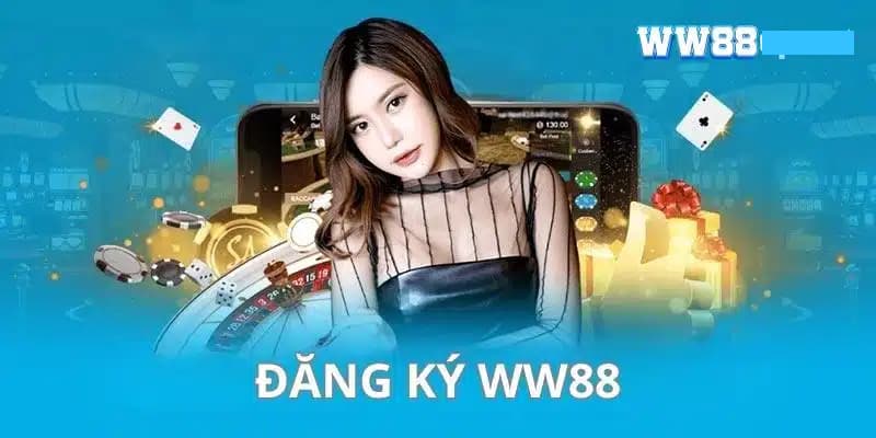 dang-ky-ww88-nhanh-gon-voi-3-buoc